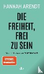 Arendt, Hannah - Die Freiheit, frei zu sein