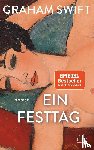 Swift, Graham - Ein Festtag