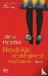 Purschke, Ulrike - Hendrikje, vorübergehend erschossen