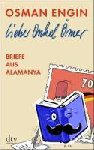 Engin, Osman - Lieber Onkel Ömer - Briefe aus Alamanya