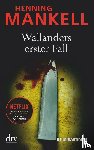 Mankell, Henning - Wallanders erster Fall und andere Erzählungen