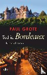 Grote, Paul - Tod in Bordeaux