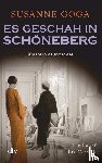 Goga, Susanne - Es geschah in Schoneberg