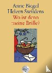 Biegel, Anne, Swildens, Heleen - Wo ist denn meine Brille? Großdruck