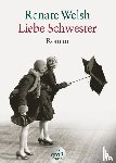 Welsh, Renate - Liebe Schwester