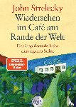 Strelecky, John - Wiedersehen im Café am Rande der Welt