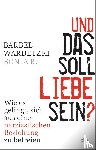 Wardetzki, Bärbel, R., Sonja - Und das soll Liebe sein?