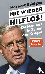 Röttgen, Norbert - Nie wieder hilflos!