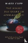 Cliff, Harry - Was macht das Quark im Apfelkuchen?