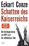 Conze, Eckart - Schatten des Kaiserreichs