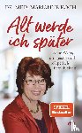 Koch, Marianne - Alt werde ich später