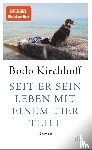 Kirchhoff, Bodo - Seit er sein Leben mit einem Tier teilt
