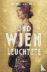 Arland, Henny - Und Wien leuchtete
