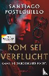 Posteguillo, Santiago - Rom sei verflucht