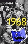 Frei, Norbert - 1968 - Jugendrevolte und globaler Protest