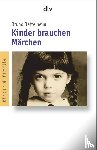 Bettelheim, Bruno - Kinder brauchen Märchen