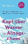 Davis, Kc - Kopf über Wasser im Alltagschaos