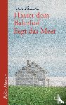 Richter, Jutta - Hinter dem Bahnhof liegt das Meer