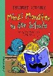 Stohner, Friedbert - Minzi Monster in der Schule