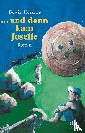 Henkes, Kevin - ... und dann kam Joselle