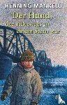 Mankell, Henning - Der Hund, der unterwegs zu einem Stern war