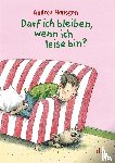 Hensgen, Andrea - Darf ich bleiben, wenn ich leise bin?