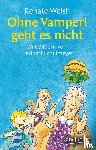 Welsh, Renate - Ohne Vamperl geht es nicht