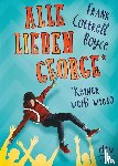 Cottrell Boyce, Frank - Alle lieben George - keiner weiß wieso