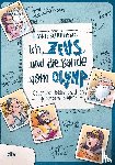 Schwieger, Frank - Ich, Zeus, und die Bande vom Olymp , Götter und Helden erzählen griechische Sagen