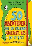 Baccalario, Pierdomenico, Percivale, Tommaso - 50 Abenteuer, die du erleben solltest, bis du 12 bist