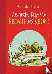 Lobel, Arnold - Das große Buch von Frosch und Kröte