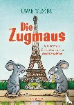 Timm, Uwe - Die Zugmaus