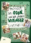 Schwieger, Frank - Ich, Odin, und die wilden Wikinger