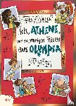 Schwieger, Frank - Ich, Athene, und die mutigen Frauen aus Olympia - Live aus dem alten Griechenland