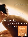 Röcker, Anna Elisabeth - Atlas des ganzheitlichen Heilens