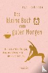 Heckmann, Inga - Das kleine Buch vom guten Morgen