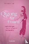 Gera, Bernadett - Qigong für Frauen