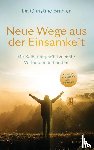 Brähler, Christine - Neue Wege aus der Einsamkeit