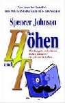 Johnson, Spencer - Höhen und Tiefen - Wie Sie gute und schwere Zeiten meistern - im Job wie im Leben