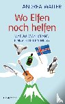 Walter, Andrea - Wo Elfen noch helfen