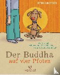 Grosser, Dirk - Der Buddha auf vier Pfoten