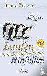 Brown, Brené - Laufen lernt man nur durch Hinfallen