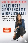 Nguyen-Kim, Mai Thi - Die kleinste gemeinsame Wirklichkeit