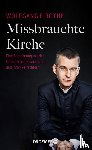 Rothe, Wolfgang F. - Missbrauchte Kirche
