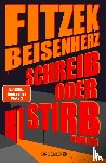 Fitzek, Sebastian, Beisenherz, Micky - Schreib oder stirb