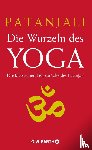 Patanjali - Die Wurzeln des Yoga
