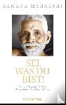 Maharshi, Ramana - Sei, was du bist!