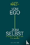 Walch, Sylvester - Vom Ego zum Selbst