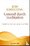 Kabat-Zinn, Jon - Gesund durch Meditation