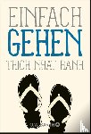 Thich Nhat Hanh - Einfach gehen